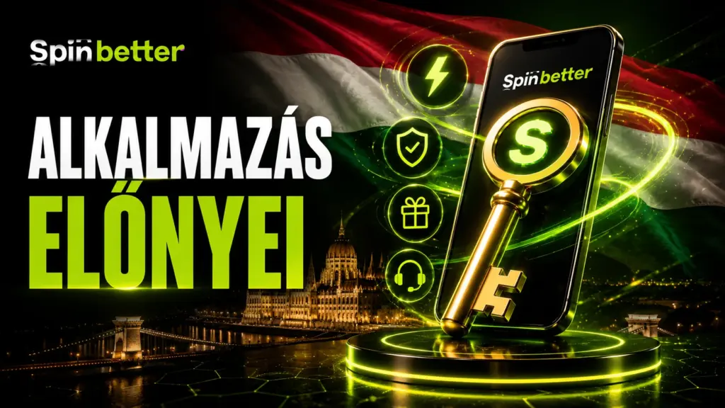 A Spinbetter alkalmazás előnyei