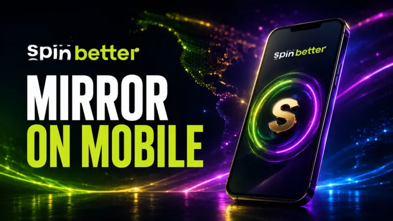 Spinbetter mirror on mobile