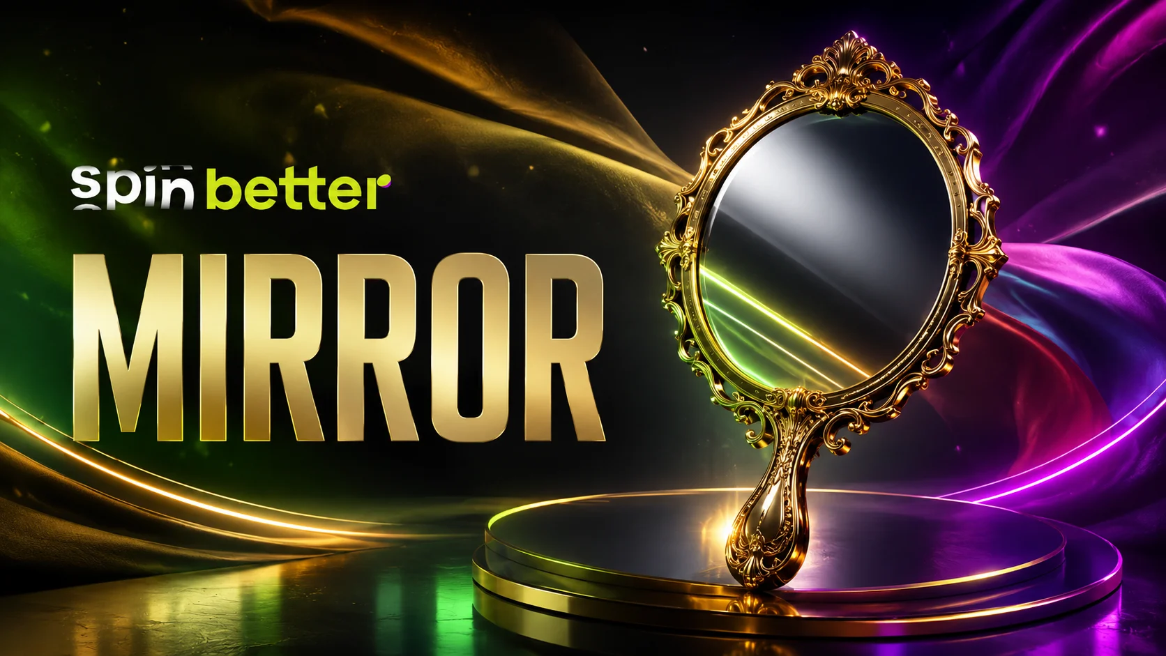 Spinbetter mirror