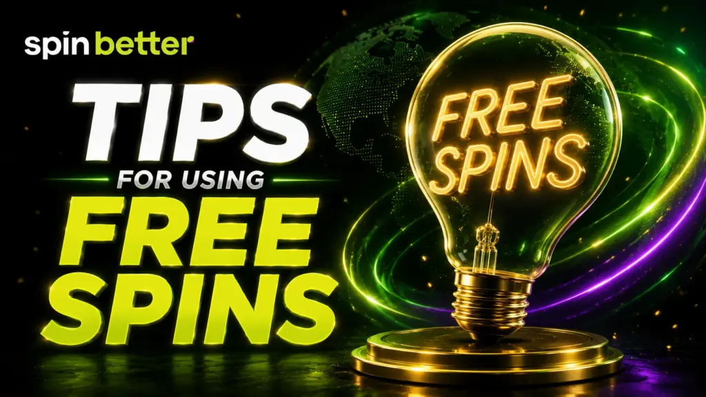 Spinbetter tips for using free spins