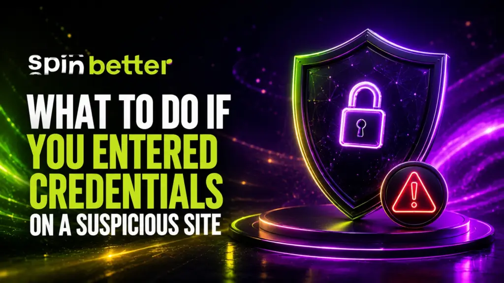 Spinbetter what to do if you entered credentials on a suspicious site